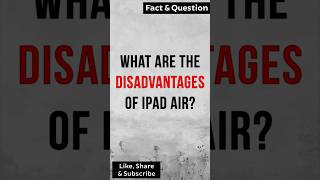 What are the disadvantages of iPad Air [upl. by Puttergill]