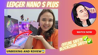 LEDGER NANO S PLUS UNBOXING AND REVIEW [upl. by Kiah]