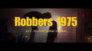 Robbers  1975 90’s electric guitar version [upl. by Hunsinger]