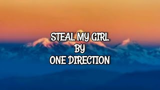 One Direction  Steal My Girl lyrics [upl. by Nanfa456]