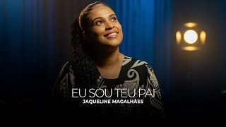 Jaqueline Magalhães  Eu Sou Teu Pai Cover Valesca Mayssa [upl. by Natsirt]