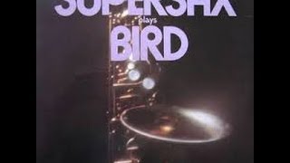 Super Sax Plays Bird Capitol1973 [upl. by Anneuq]