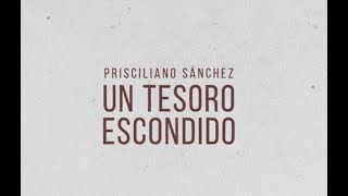 Prisciliano Sánchez Un tesoro escondido [upl. by Dowdell32]