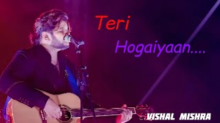 Teri HogaiyaanVishal MishraNSlowedampReverbvishalmishra terihogaiyaan2 vishalmishrasongs [upl. by Ribaudo103]