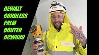 IS THIS THE BEST DEWALT CORDLESS 18V PALM ROUTER DCW600  DCW604 NT DEWALT PALMROUTER DIY [upl. by Arther]