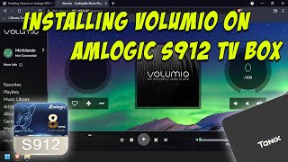 Installing Volumio on Amlogic S912 Android TV Box Tanix TX9s [upl. by Rehttam]