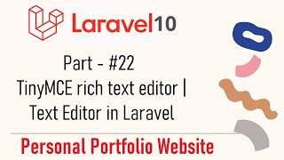 22 TinyMCE rich text editor  Text Editor in Laravel  Personal Portfolio Website Laravel 10 [upl. by Harsho]