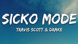 Travis Scott  SICKO MODE Lyrics ft Drake [upl. by Alton167]