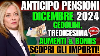 ⚡️ ANTICIPO PENSIONI DICEMBRE 2024 CEDOLINI TREDICESIMA AUMENTI amp BONUS – SCOPRI GLI IMPORTI ❗️ [upl. by Combs]