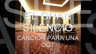 el gran silencio Cancion Para Una Ogt [upl. by Lukas]