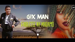 Nouveauté gasy 2024  GIX MAN  FAIBLESSE NY MADAMO [upl. by Elery]