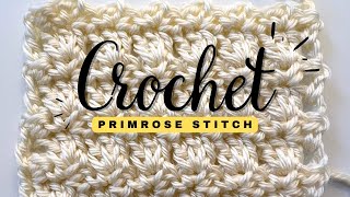 UNIQUE AND TEXTURED CROCHET STITCH How to Crochet the Primrose Stitch [upl. by Yannodrahc]