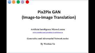 Pix2Pix GAN ImagetoImage Translation Model [upl. by Issor]