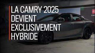 La Toyota Camry 2025 devient exclusivement hybride  Driving en Français  Drivingca [upl. by Rephotsirhc]