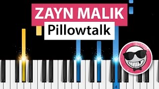 Zayn Malik  Pillowtalk  Piano Tutorial  How to Play [upl. by Deyes]