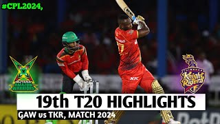 CPL 2024 TKR vs GAW Match 19 Highlights  19th September 2024  CPL 2024 today Match [upl. by Jacquetta]