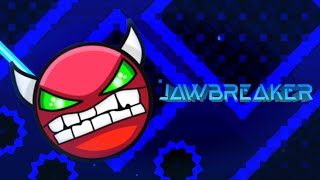 Jawbreaker by ZenthicAlpha Hard Demon  Geometry Dash 22 [upl. by Onateyac130]