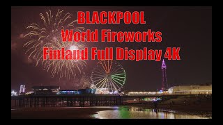 Blackpool World Fireworks Finland Full Display 4K [upl. by Tucker]