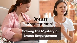 Breast Engorgement or Something More Learn to Spot the Difference [upl. by Notlef]