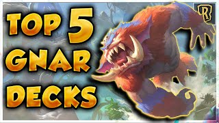 TOP 5 GNAR Decks To Play DAY 1 OF EXPANSION  Legends of Runeterra  Patch 320  Dyce [upl. by Dettmer]