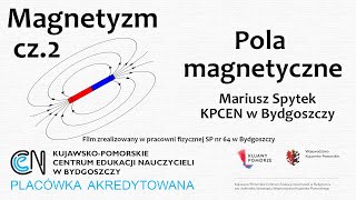 Magnetyzm cz2  Pola magnetyczne [upl. by Liddie]