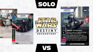 Kylo Ren amp FN2199 VS Jango Fett  Star Wars Destiny  Encounters  Solo  Coop Variant [upl. by Bald141]