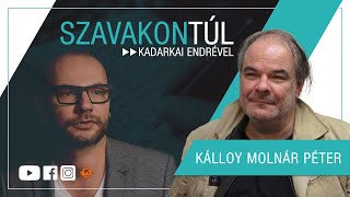 Szavakon túl  Kálloy Molnár Péter Klubrádió [upl. by Nodmac]