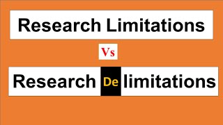 Research limitations vs delimitations  Difference between Research limitations and delimitations [upl. by Griffiths]