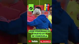 OFICIAL JOSÉ NÉSTOR PÉKERMAN es NUEVO ENTRENADOR de la SELECCIÓN VENEZUELA  shorts [upl. by Yuhas]