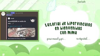 no actualizado  tutorial de discord • hyperlinks en bienvenidas con mimu ♡  español [upl. by Greenstein]