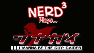 Nerd³ Plays I Wanna be the Guy Gaiden [upl. by Dasya751]