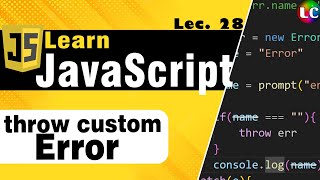 Javascript Custom Errors  Lecture 28  Learn Coding [upl. by Venable]