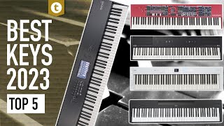 Top 5 Keys 2023  The Best Stage Pianos amp Keyboards  Thomann [upl. by Fagan]