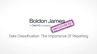 Boldon James Uncovered  Data Classification The Importance Of Reporting [upl. by Yatnoed]