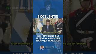 presidente millei da Argentina vai colocar os criminosos para trabalhar [upl. by Wivestad303]