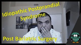 Idiopathic Postprandial Syndrome IPS Post Bariatric Surgery [upl. by Euqinomod]