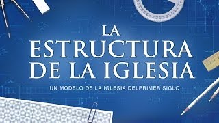 La Estructura de la Iglesia  Ministerios 119 [upl. by Bilat]