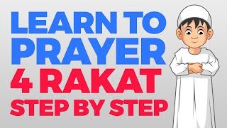 How to pray 4 Rakat units  Step by Step Guide  From Time to Pray with Zaky [upl. by Crow]