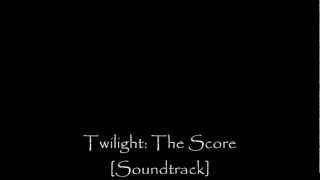 Twilight The Score Full Soundtrack  Carter Burwell 2008 [upl. by Sille]