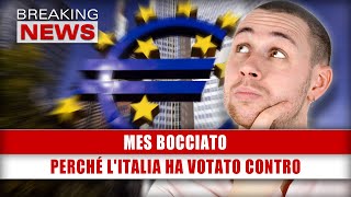 Mes Bocciato Cosè E Perché LItalia Ha Votato Contro [upl. by Naerad672]