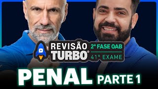 DIREITO PENAL 2ª Fase 41º Exame Parte 1  Revisão Turbo [upl. by Odlaw]