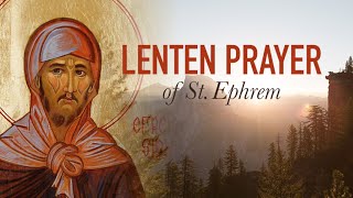 Lenten Prayer of Saint Ephrem [upl. by Gennaro742]