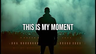 That Moment When All Your Hard Work PAYS OFF This is My Moment LYRIC VIDEO [upl. by Valry]