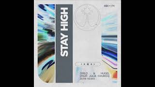 Diplo amp HUGEL  Stay High feat Julia Church Zerb Remix Official Full Stream [upl. by Llenahc]