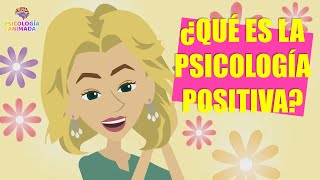 ¿Qué es la Psicología Positiva [upl. by Season438]