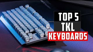 ✅Top 5 Best TKL Keyboards in 2024  Best TKL Keyboards Review [upl. by Kammerer334]