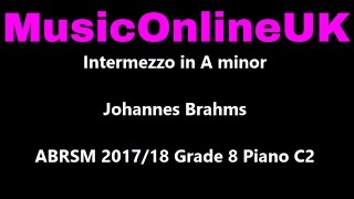 Intermezzo in A minor  Johannes Brahms  ABRSM 201718 Grade 8 Piano C2 with TEACHING NOTES [upl. by Hoffert]