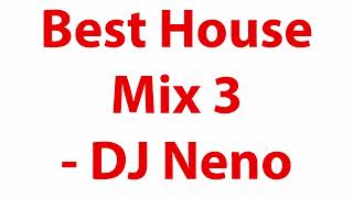 Best House Mix 3  Deep amp Energetic House Sounds  DJ Neno [upl. by Seavir290]