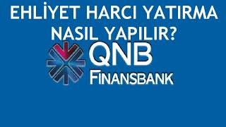 QNB Finansbank Ehliyet Harcı Yatırma [upl. by Cavan]