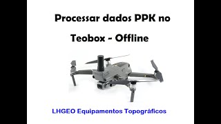 Processar PPK no Teobox Offline [upl. by Nreval]